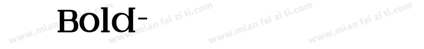 中朝巴伦大楷 Bold字体转换